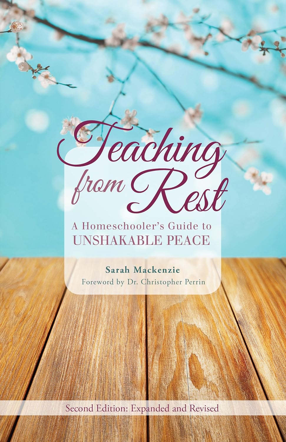 Teaching from Rest: A Homeschooler’s Guide Guide to Unshakable Peace